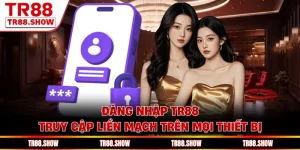 Đăng Nhập Tr88 - Truy Cập Liền Mạch Trên Mọi Thiết Bị